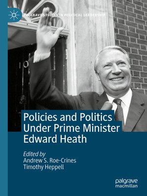 cover image of Policies and Politics Under Prime Minister Edward Heath